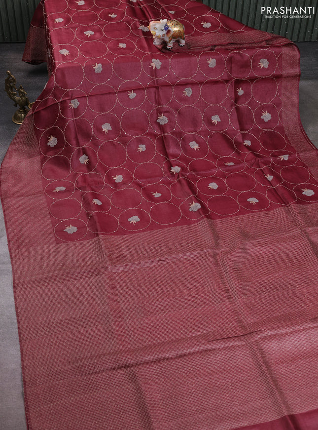 Pure tussar silk saree maroon with allover embroidery work and thread woven border